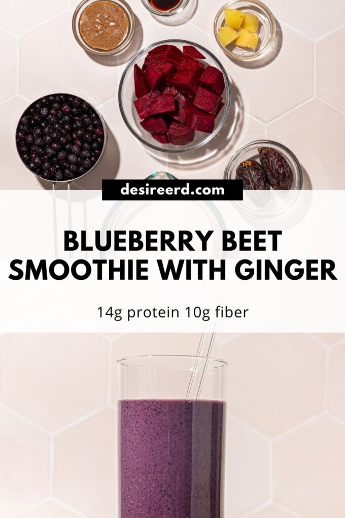 pinterest graphic of glass of blueberry beet smoothie next to small bowls of ingredients: beets, ginger, blueberries, almond butter